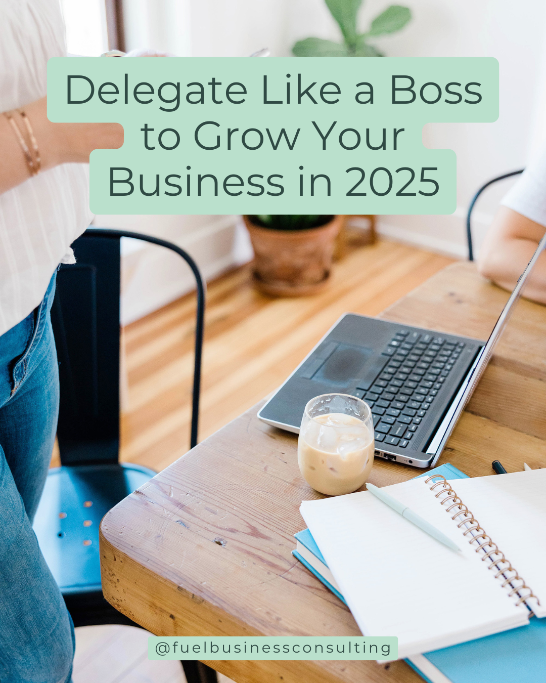 Delegate like a boss to grow your business